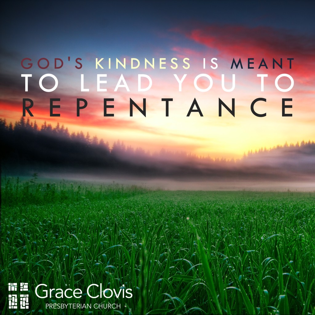 The Kindness of God Leads to Repentance